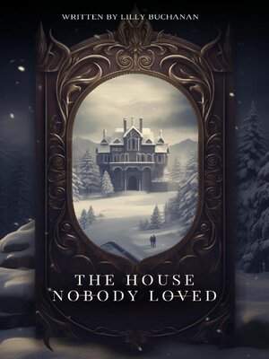 cover image of The House Nobody Loved